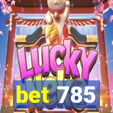 bet 785